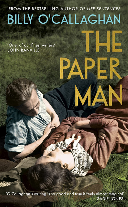 Billy O'Callaghan / The Paper Man (Large Paperback)