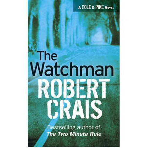 Robert Crais / The Watchman Robert Crais / The Watchman