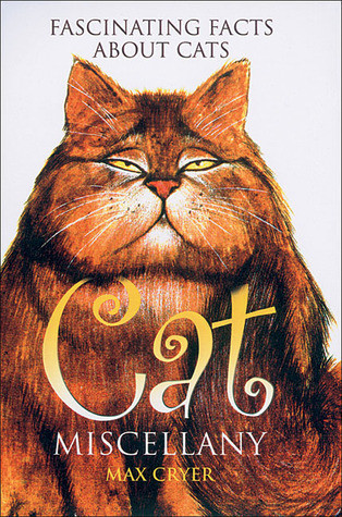 Max Cryer / Cat Miscellany: Fascinating Facts About Cats (Hardback)