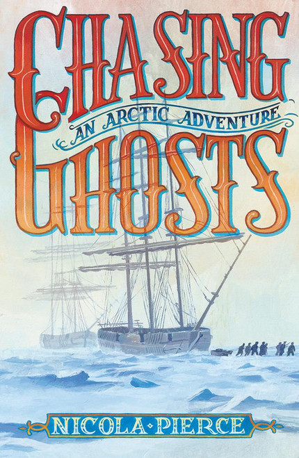 Nicola Pierce / Chasing Ghosts : An Arctic Adventure