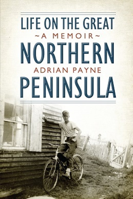 Adrian Payne / Life on the Great Northern Peninsula: A Memoir (Large Paperback) ( Newfoundland)