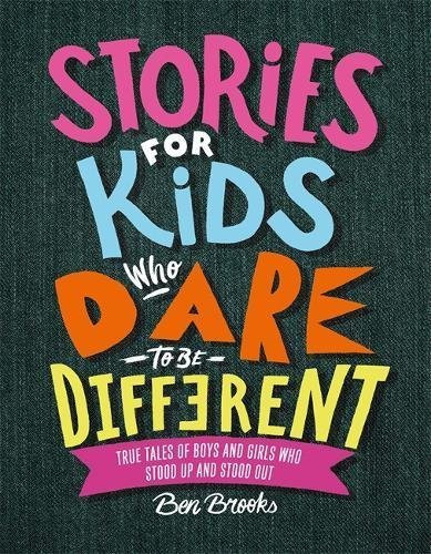 Ben Brooks / Stories For Kids Who Dare To Be Different (Children's Coffee Table book)
