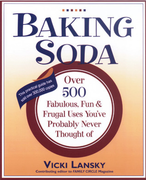 Vicki Lansky / Baking Soda : Over 500 Fabulous, Fun, and Frugal Uses You've Probably Never Thought Of (Large Paperback)