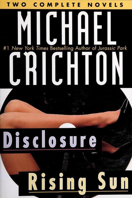 Michael Crichton / Two Complete Novels: Disclosure / Rising Sun (Hardback)