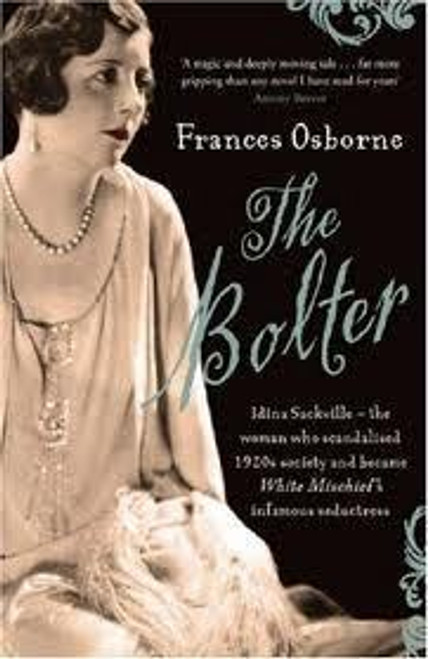 Frances Osborne / The Bolter: Edwardian Heartbreak and High Society Scandal in Kenya (Hardback)