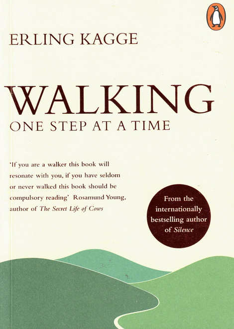 Erling Kagge / Walking: One Step at a Time