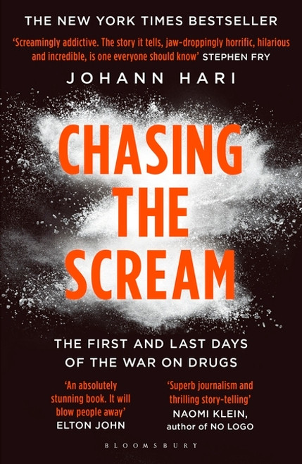 Johann Hari / Chasing the Scream: The First and Last Days of the War on Drugs Johann Hari / Chasing the Scream: The First and Last Days of the War on Drugs