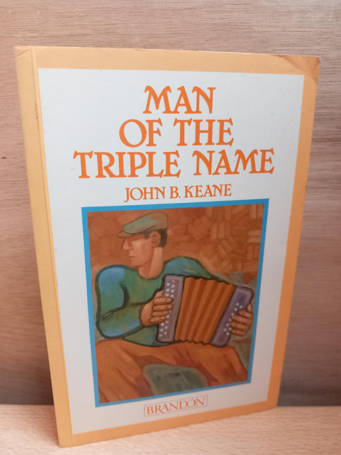 John B Keane - Man of the Triple Name - PB ( Brandon PB )
