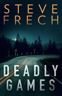 Steve Frech / Deadly Games