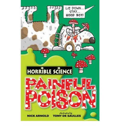 Nick Arnold / Horrible Science: Painful Poison