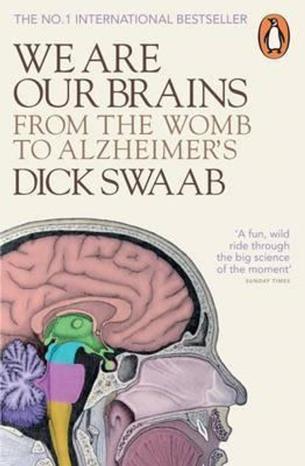 Dick Swaab / We Are Our Brains - From the Womb to Alzheimer's