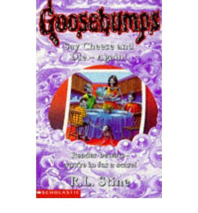 R.L. Stine / Goosebumps: Say Cheese and Die Again!