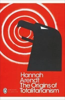 Hannah Arendt / The Origins Of Totalitarianism
