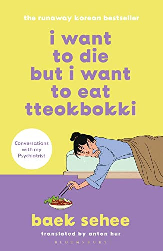 Baek Sehee / I Want to Die but I Want to Eat Tteokbokki