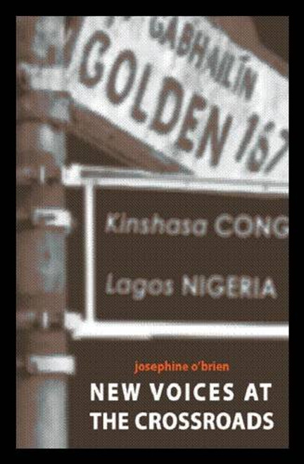 Josephine O'Brien / New Voices at the Crossroads (Large Paperback)