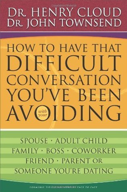 Henry Cloud, John Townsend / How to Have That Difficult Conversation You've Been Avoiding (Large Paperback)