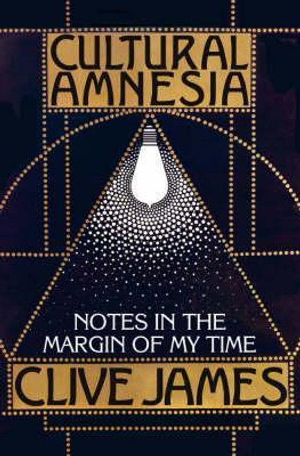 Clive James / Cultural Amnesia (Large Paperback)