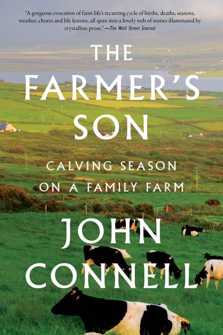 John Connell / The Farmer's Son: Calving Season on a Family Farm (Large Paperback)