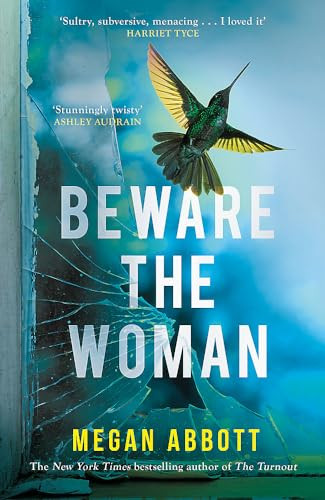 Megan Abbott / Beware the Woman (Hardback)