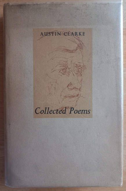 Austin Clarke - Collected Poems - HB - 1974 - First Collected Edition - Dolmen Press