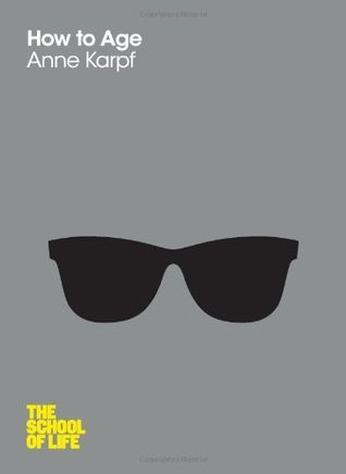 Anne Karpf / How to Age