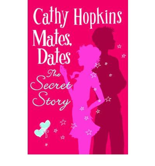 Cathy Hopkins / Mates, Dates The Secret Story