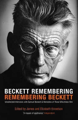 James Knowlson / Beckett Remembering : Remembering Beckett