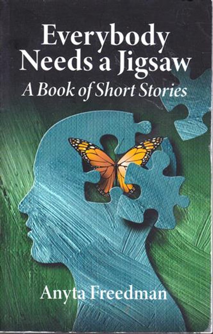 Anyta Freedman / Everybody Needs a Jigsaw - A Book of Short Stories (Large Paperback)