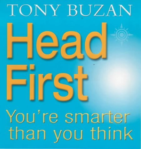 Tony Buzan / Head First! : You're Smarter Than You Think (Coffee Table Book)