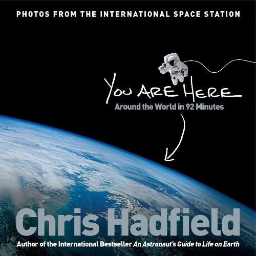 Chris Hadfield / You Are Here (Coffee Table Book)