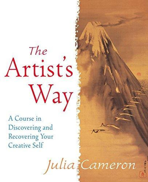 Julia Cameron / The Artist's Way: A Spiritual Path to Higher Creativity (Coffee Table Book)