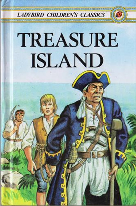 Ladybird / Ladybird Children's Classics: Treasure Island Ladybird / Ladybird Children's Classics: Treasure Island