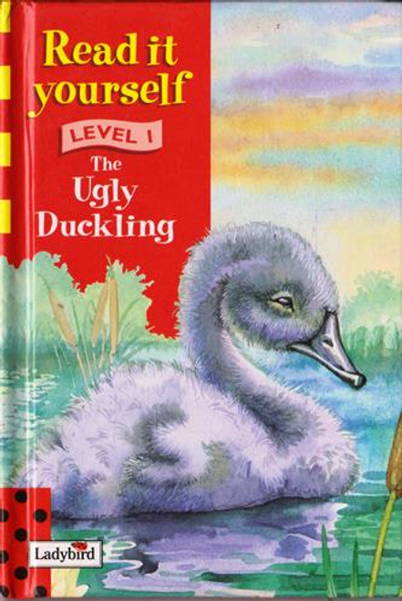 Ladybird / Read it Yourself: The Ugly Duckling (Level 1) Ladybird / Read it Yourself: The Ugly Duckling (Level 1)