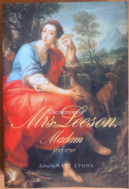 Mary Lyons ( Editor) - The Memoirs of Mrs Leeson, Madam 1727-1797 - PB -1995
