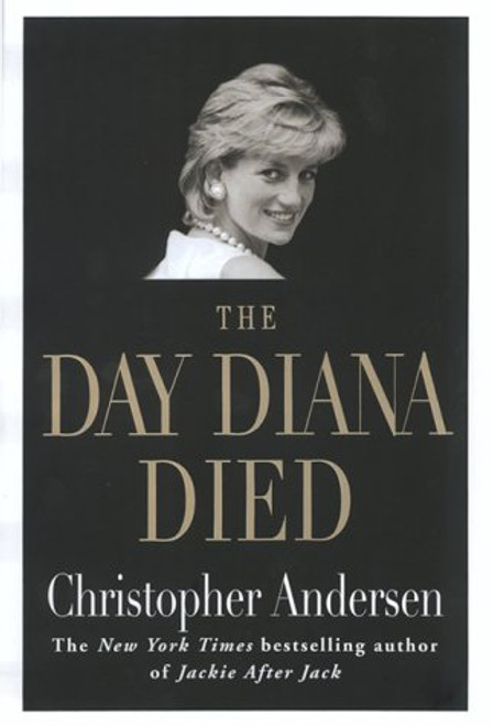 Christopher Andersen / The Day Diana Died (Large Paperback)