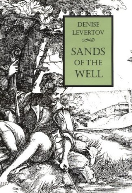 Denise Levertov / Sands of the Well (Hardback)