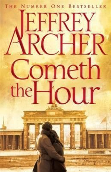 Jeffrey Archer / Cometh the Hour ( Clifton Chronicles 6) (Large Paperback)