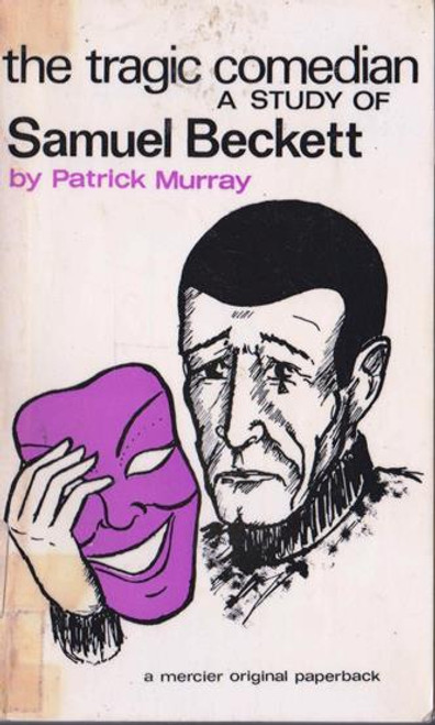 Patrick Murray / The Tragic Comedian: A Study of Samuel Beckett (Vintage Paperback)