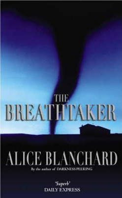 Alice Blanchard / The Breathtaker (Large Paperback)