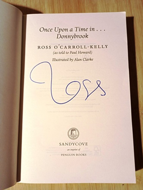 Ross O'Carroll-Kelly / Once Upon a Time in... Donnybrook. (Signed by the Author) (Large Paperback)