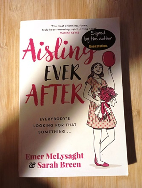 Emer McLysaght & Sarah Breen / Aisling Ever After.... (Signed by the Author) (Large Paperback)