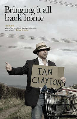 Ian Clayton / Bringing It All Back Home