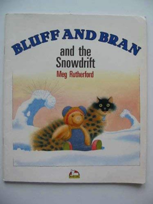 Meg Rutherford / Bluff and Bran and the Snowdrift (Children's Picture Book)