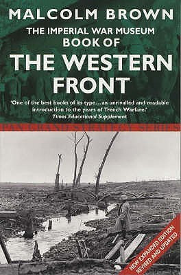 Malcolm Brown / The Imperial War Museum Book of the Western Front