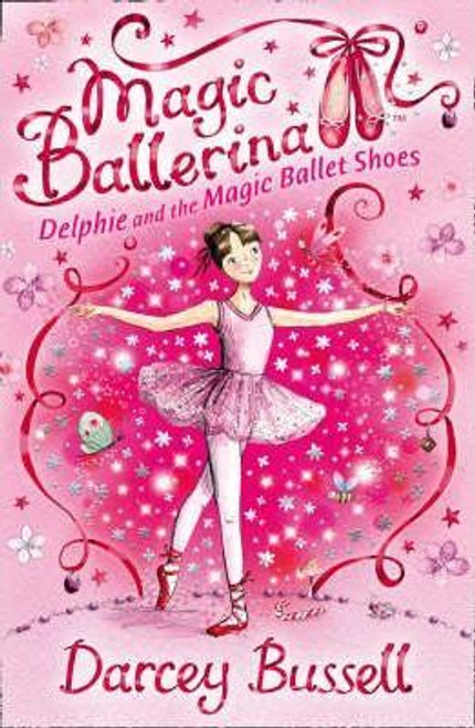 Darcey Bussell / Magic Ballerina: Delphie and the Magic Ballet Shoes