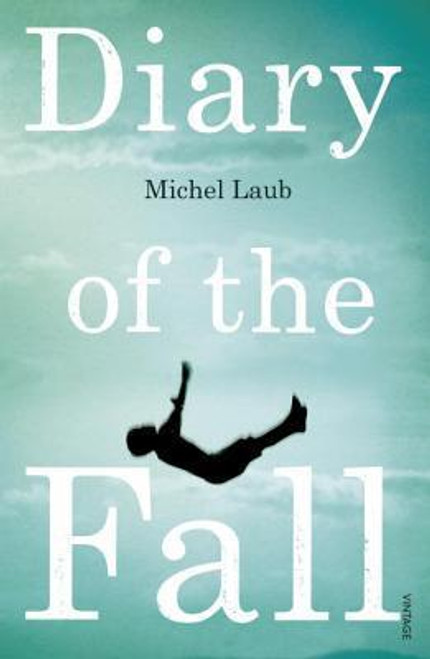 Michel Laub / Diary of the Fall