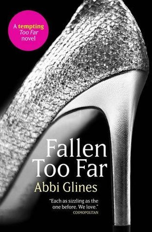 Abbi Glines / Fallen Too Far