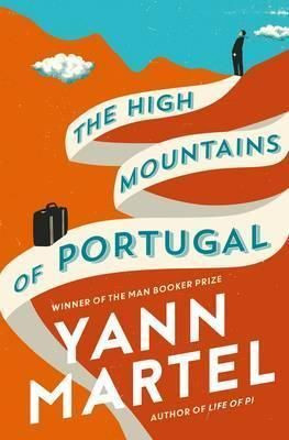 Yann Martel / The High Mountains of Portugal (Large Paperback)