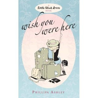 Phillipa Ashley / Wish You Were Here