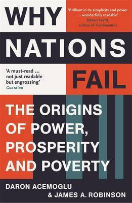 Daron Acemoğlu ,  James A. Robinson / Why Nations Fail: The Origins of Power, Prosperity, and Poverty
